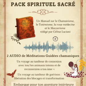 PACK 2 Méditations chamaniques + un manuel sur le Chamanisme, le Totémisme, le Mazzerisme et la Roue-médecine